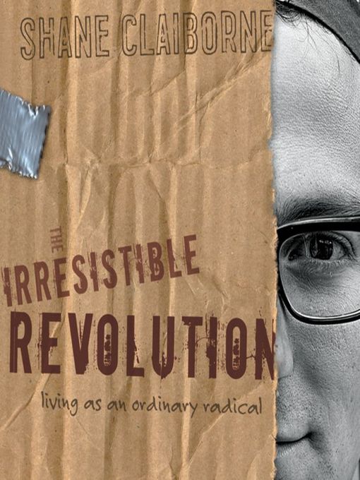 Title details for The Irresistible Revolution by Shane Claiborne - Available
